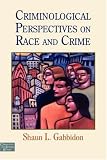 Criminological Perspectives on Race and Crime (Criminology and Justice Studies)