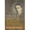 New Essential Steiner: An Introduction to Rudolf Steiner for the 21st Century