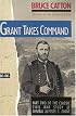 Grant Takes Command: 1863 - 1865