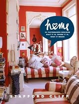 Home: 50 Tastemakers Describe What it is, Where it is, What it Means