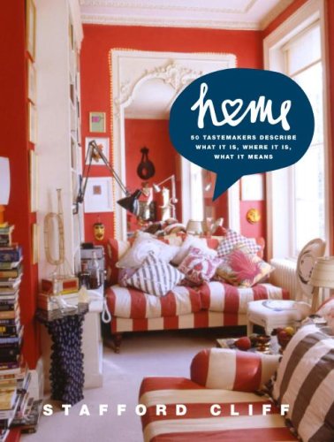 Home: 50 Tastemakers Describe What it is, Where it is, What it Means