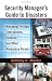 Security Manager's Guide to Disasters: Managing Through Emergencies, Violence, and Other Workplace Threats