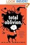 Total Oblivion, More or Less: A Novel