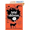 Total Oblivion, More or Less: A Novel