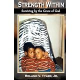 Strength Within Surviving by the Grace of God second edition