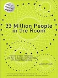 33 Million People in the Room: How to Create, Influence, and Run a Successful Business with Social Networking (Networking Technology: Security)
