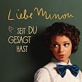 Seit du gesagt hast