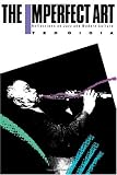 The Imperfect Art: Reflections on Jazz and Modern Culture (Portable
Stanford Book Series)