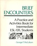 Brief encounters : a practice and activities book for intermediate ESL/EFL students
