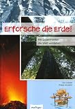 Erforsche die Erde!: Mit Experimenten die Welt verstehen - Sally Zalewski