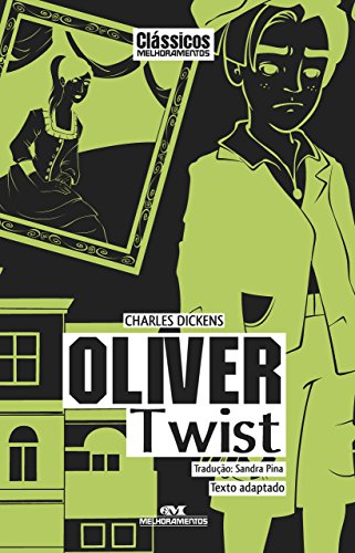 Oliver Twist - Texto adaptado (Clássicos Melhoramentos) (Portuguese Edition)