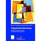 Organisationsberatung: Heimliche Bilder und ihre praktischen Konsequenzen (uniscope. Die SGO-Stiftung f�r praxisnahe Managementforschung)von "Werner R. M�ller"