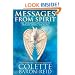Messages From Spirit: The Extraordinary Power of Oracles, Omens, and Signs