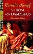 Die Rose von Damaskus: Historischer Roman