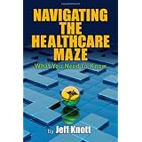 Navigating the Healthcare Maze: What You Need to Know