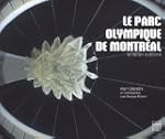 PARC OLYMPIQUE DE MONTR�AL (LE) : LE...