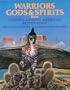 Warriors, Gods & Spirits from Central & South American Mythology  (World Mythologies Series)