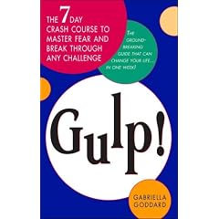 Gulp!: The Seven-Day Crash Course to Master Fear and Break Through Any Challenge