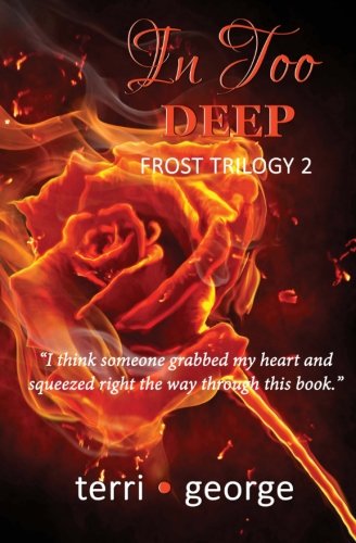 In Too Deep (Frost Trilogy) (Volume 2)