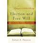 Election and Free Will: God's Gracious Choice and Our Responsibility (Explorations in Biblical Theology)