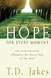 Hope for Every Moment (076842397X) by T. D. Jakes
