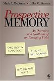 Books : Prospective Memory: An Overview and Synthesis of an Emerging Field