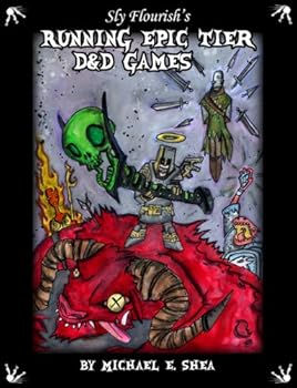 sly flourish's running epic tier d and d games - michael shea and jared von hindman