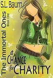 A Chance for Charity (The Immortal Ones - A Paranormal Romance)