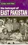The Betrayal of East Pakistan