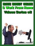 Make Money Online & Work from Home - (Video Series #2)