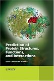 Prediction of Protein Structures, Functions, and  Interactions