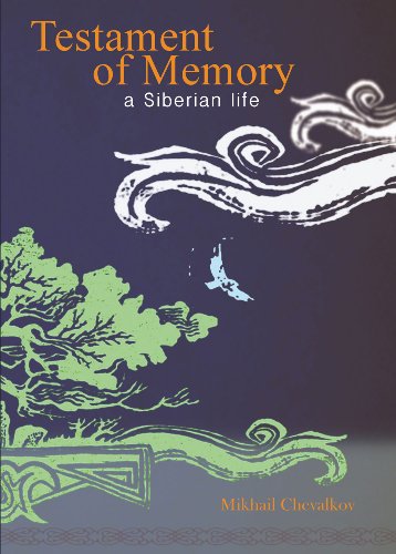 Testament of Memory: A Siberian Life