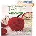 Tasty Crochet: A Pantry Full of Patterns for 33 Tasty Treats