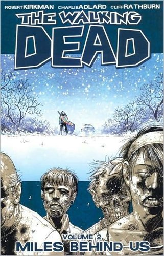 By Robert Kirkman The Walking Dead, Vol. 2: Miles Behind Us [Paperback]