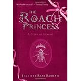 The Roach Princess: Healing with the Holy Spirit