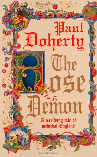 the rose demon a terrifying tale of medieval england paul doherty historical mysteries