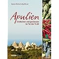 Apulien: Entdecken und geniessen im Tal der Trulli