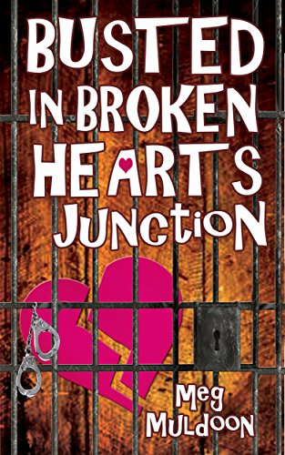 Busted in Broken Hearts Junction: A Cozy Matchmaker Mystery (Cozy Matchmaker Mystery Series Book 2)