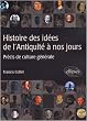 Histoire des id�es de l'Antiquit� � nos jours  Pr�cis de culture g�n�rale