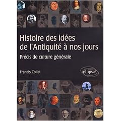 Histoire des id�es de l'Antiquit� � nos jours  Pr�cis de culture g�n�rale