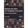 Histoire des id�es de l'Antiquit� � nos jours  Pr�cis de culture g�n�rale