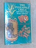 The pineapple child, and other tales from Ashanti