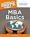 The Complete Idiot's Guide to MBA Basics, 3rd Edition