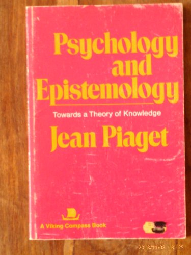 Psychology and Epistemology: Towards a Theory of Knowledge