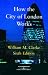 How the City of London Works: An Introduction to Its Financial Markets