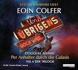 Produkt-Bild: Und &uuml;brigens noch was ...: Douglas Adams` Per Anhalter durch die Galaxis  - Teil 6 der Trilogie