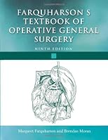 Farquharson's Textbook of Operative General Surgery (Hodder Arnold Publication)