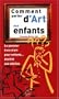 Comment parler d'art aux enfants