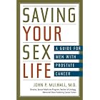 Saving Your Sex Life: A Guide for Men with Prostate Cancer by John P. Mulhall