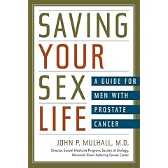 Saving Your Sex Life: A Guide for Men with Prostate Cancer